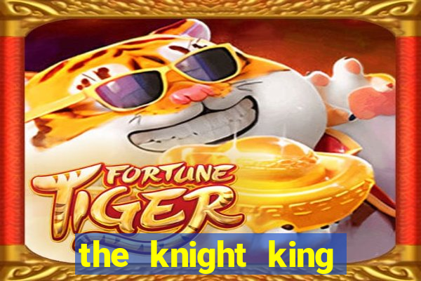 the knight king who returned with a god manga