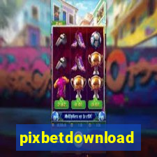 pixbetdownload