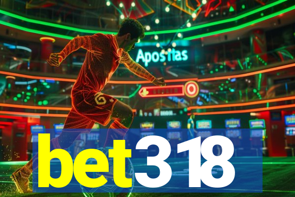 bet318