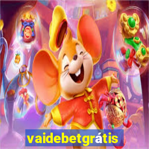 vaidebetgrátis