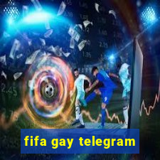 fifa gay telegram