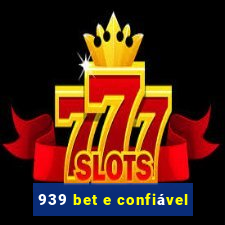 939 bet e confiável