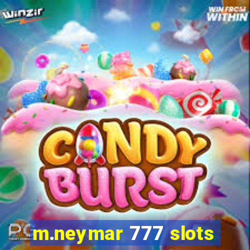 m.neymar 777 slots