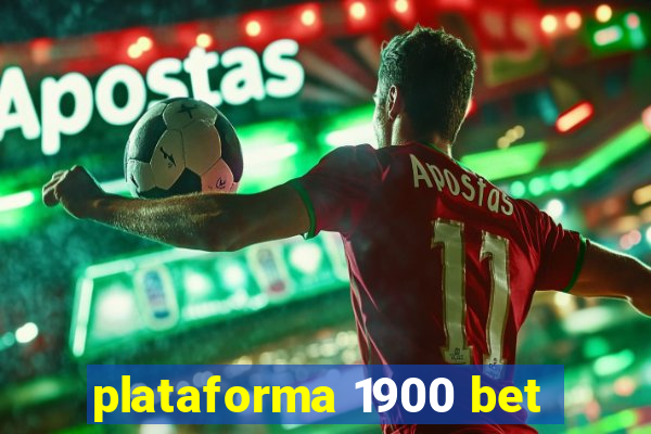 plataforma 1900 bet