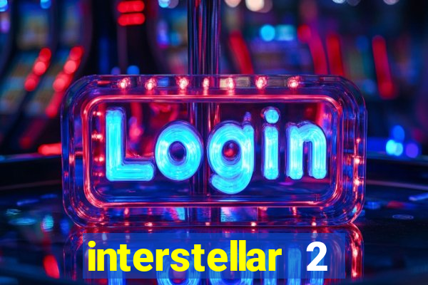 interstellar 2 operation terra 2040