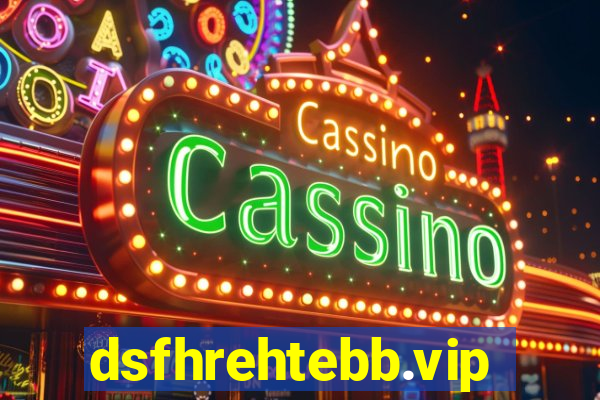 dsfhrehtebb.vip