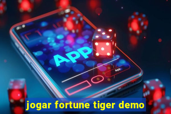 jogar fortune tiger demo