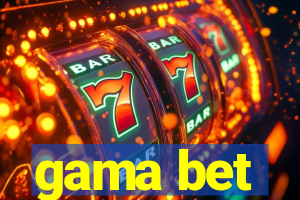 gama bet