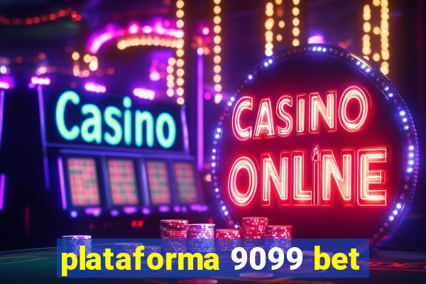 plataforma 9099 bet