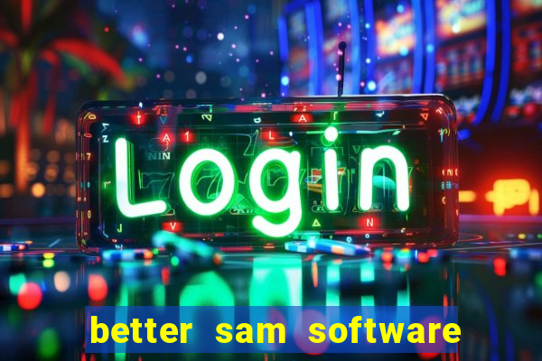 better sam software automatic mouth