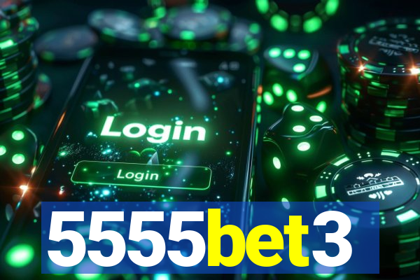 5555bet3