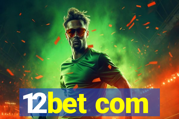 12bet com