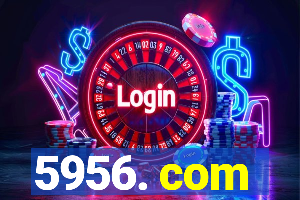 5956. com