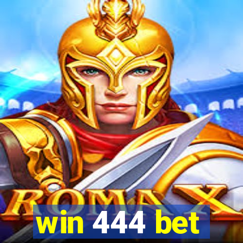 win 444 bet