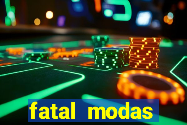 fatal modas barreiras bahia