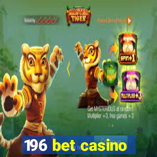 196 bet casino