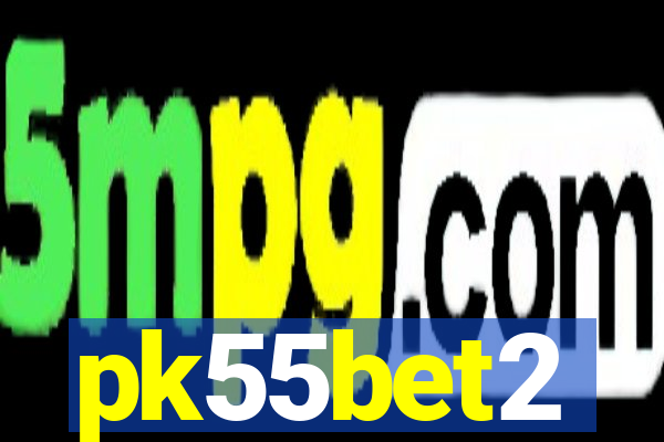 pk55bet2
