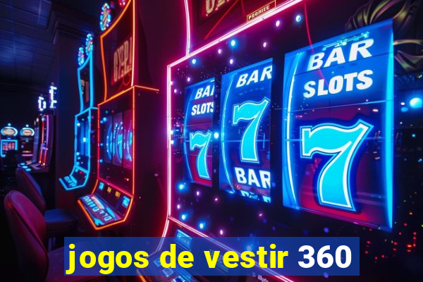 jogos de vestir 360