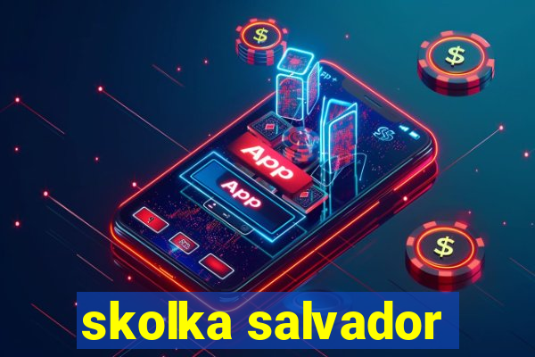 skolka salvador