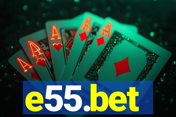 e55.bet
