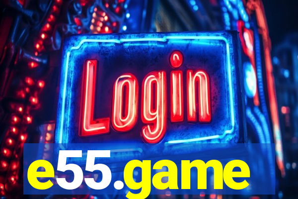 e55.game