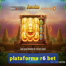 plataforma r6 bet