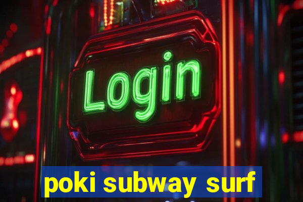 poki subway surf