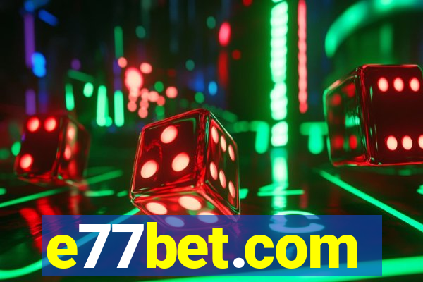 e77bet.com