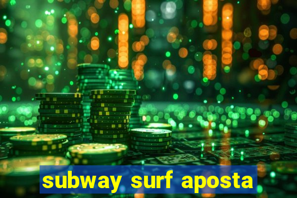 subway surf aposta