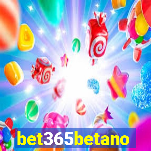 bet365betano