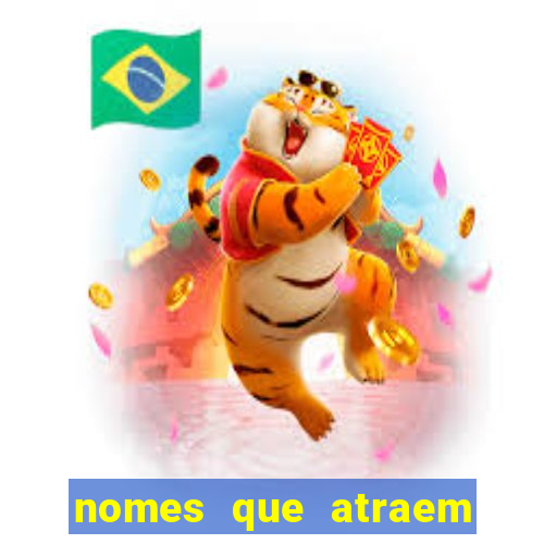 nomes que atraem sorte e dinheiro para empresas