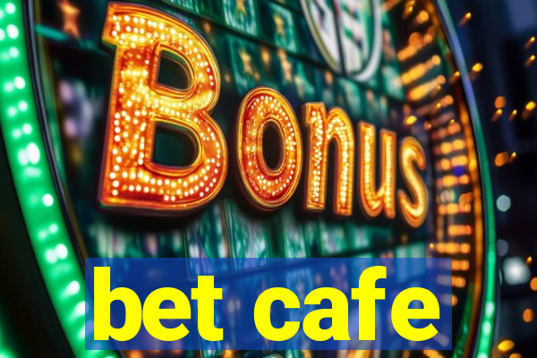 bet cafe