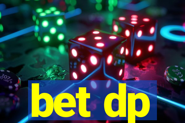 bet dp