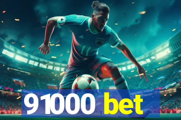 91000 bet