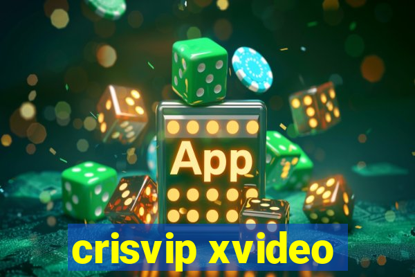 crisvip xvideo