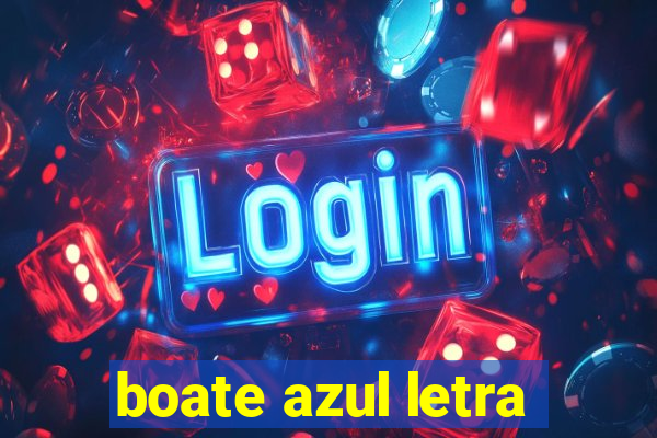 boate azul letra