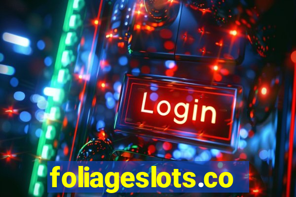 foliageslots.com