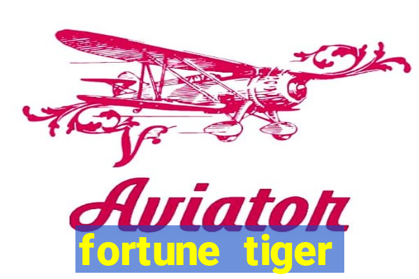 fortune tiger depósito de 5 reais