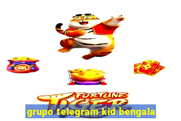 grupo telegram kid bengala