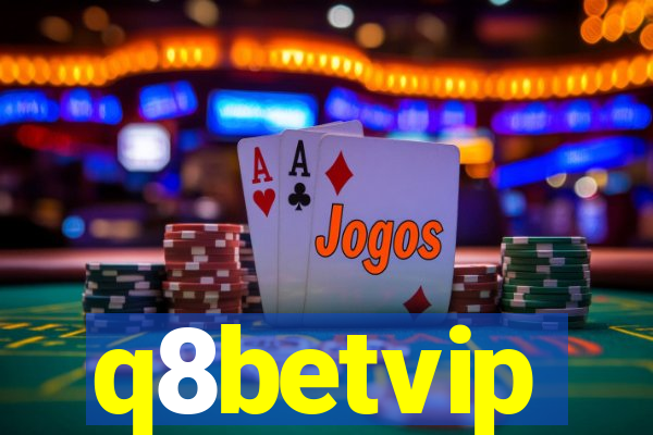 q8betvip