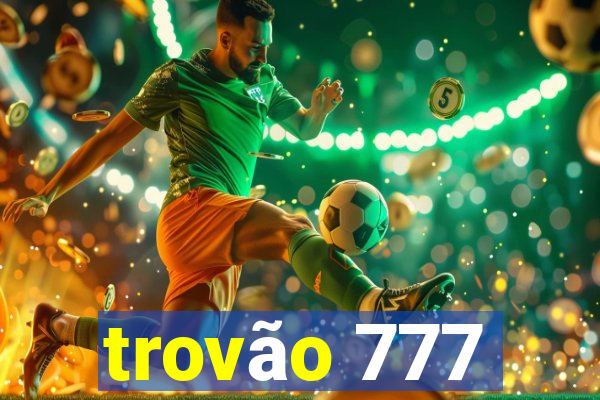 trovão 777
