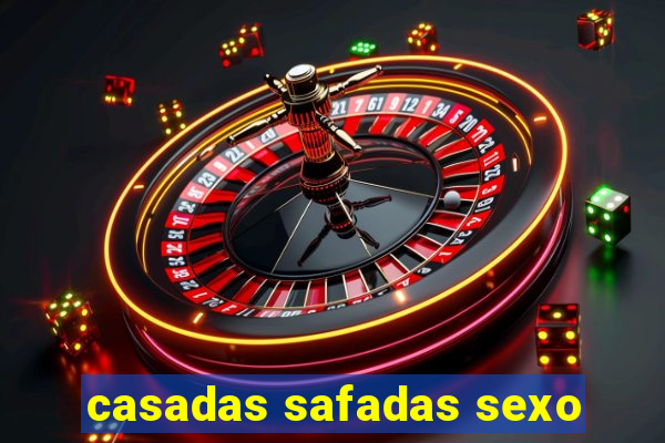 casadas safadas sexo