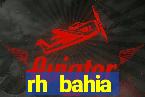 rh bahia contracheque 2022