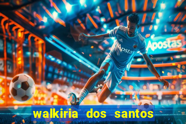 walkiria dos santos esposa de herodoto barbeiro
