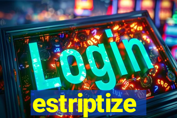 estriptize