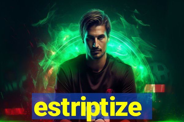 estriptize