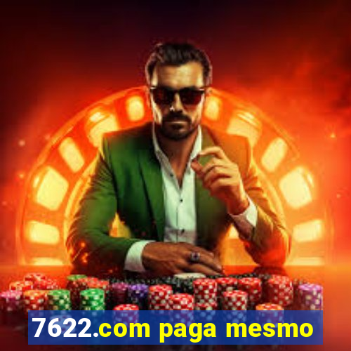 7622.com paga mesmo
