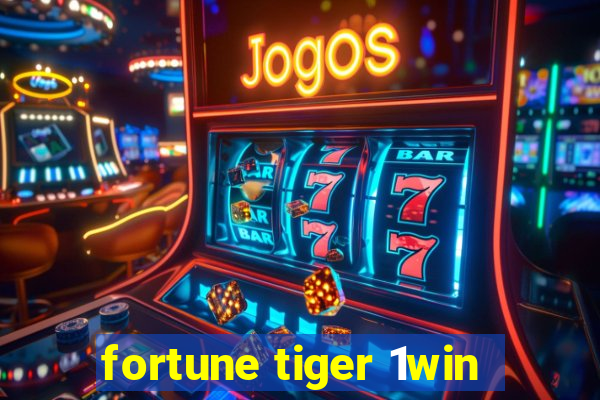 fortune tiger 1win
