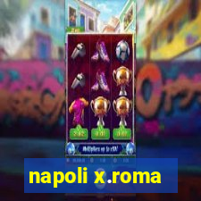 napoli x.roma