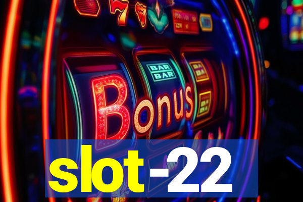 slot-22
